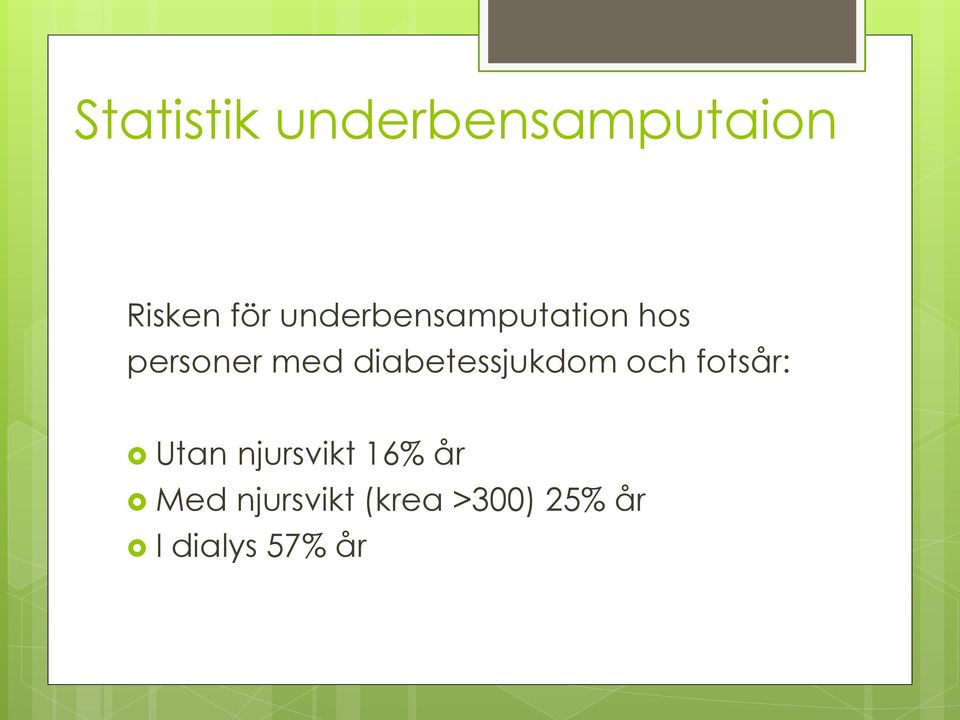 diabetessjukdom och fotsår: Utan njursvikt