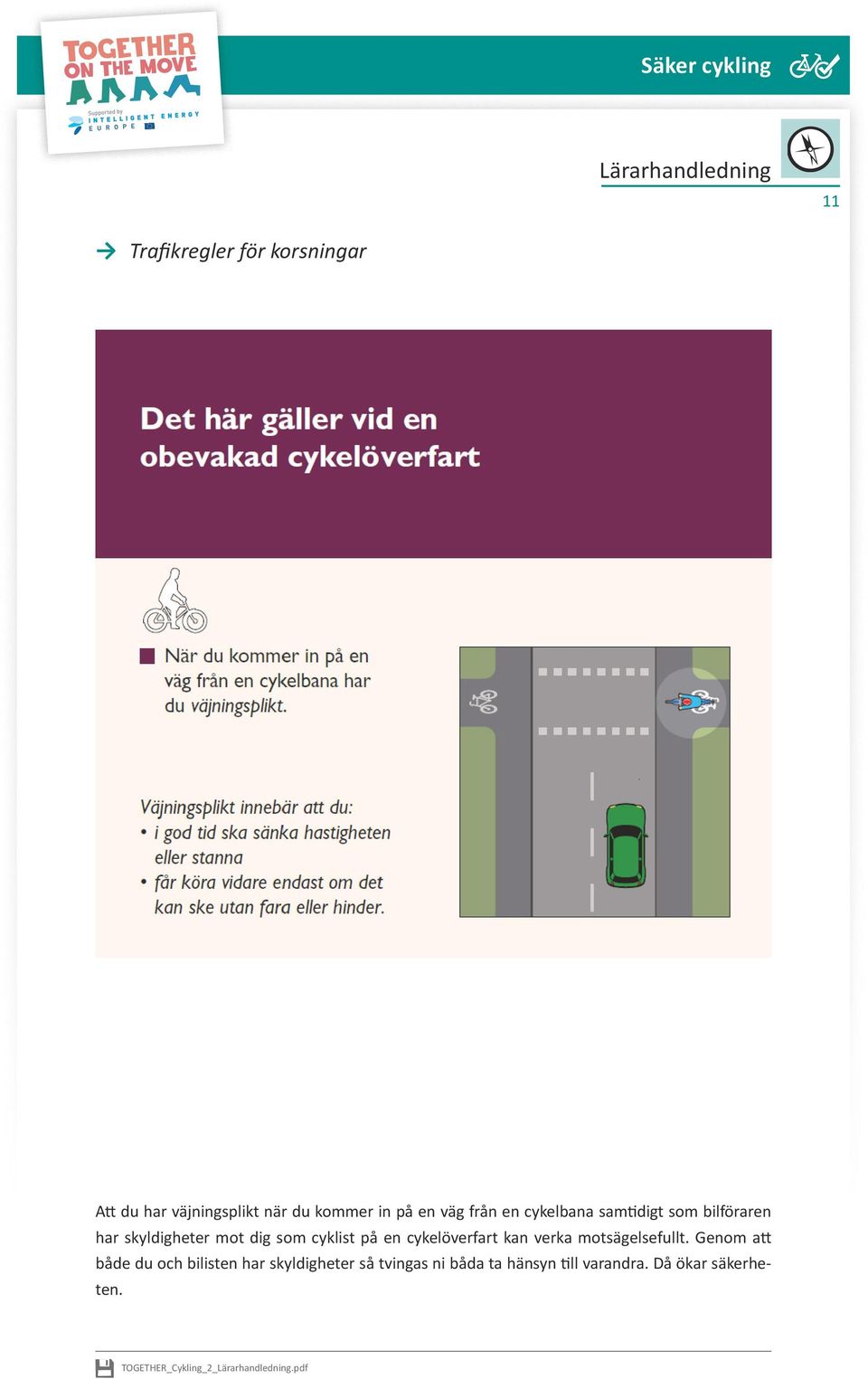 cykelöverfart kan verka motsägelsefullt.