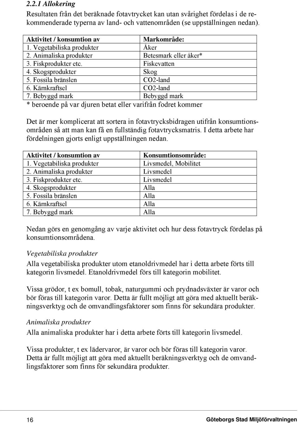 Fossila bränslen CO2-land 6. Kärnkraftsel CO2-land 7.