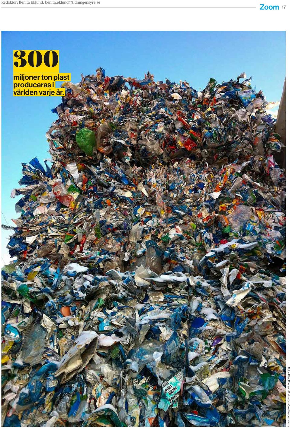 se Zoom 17 300 miljoner ton plast