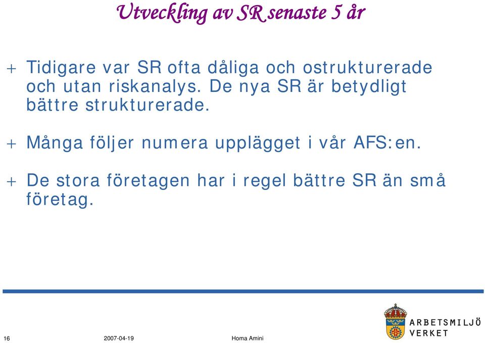 De nya SR är betydligt bättre strukturerade.