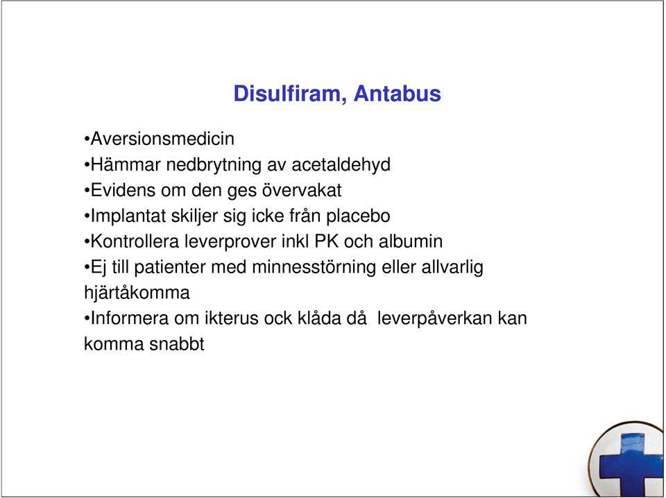 leverprover inkl PK och albumin Ej till patienter med minnesstörning eller