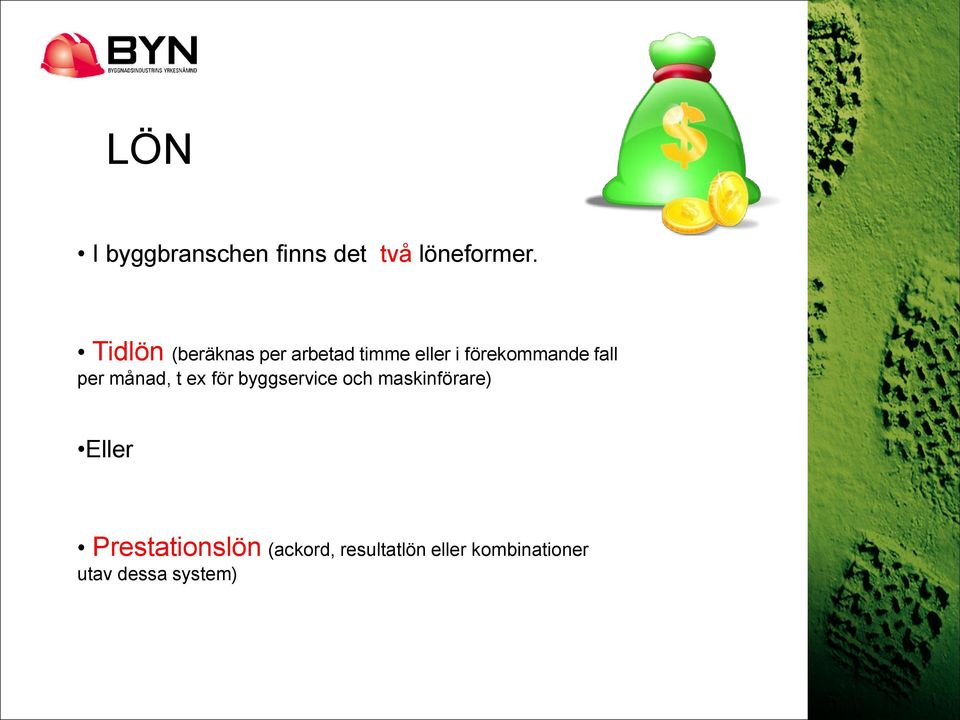 fall per månad, t ex för byggservice och maskinförare)