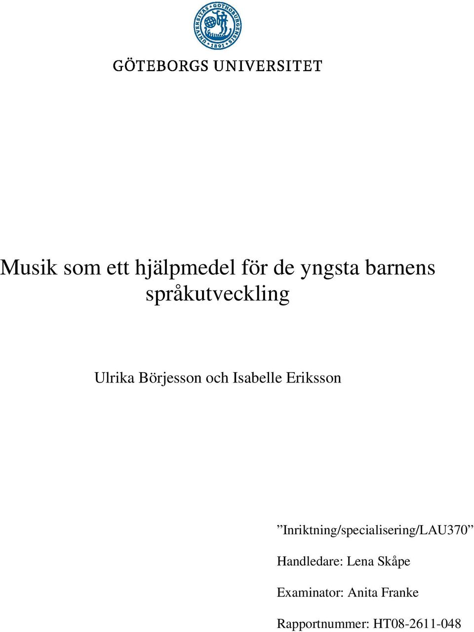 Eriksson Inriktning/specialisering/LAU370