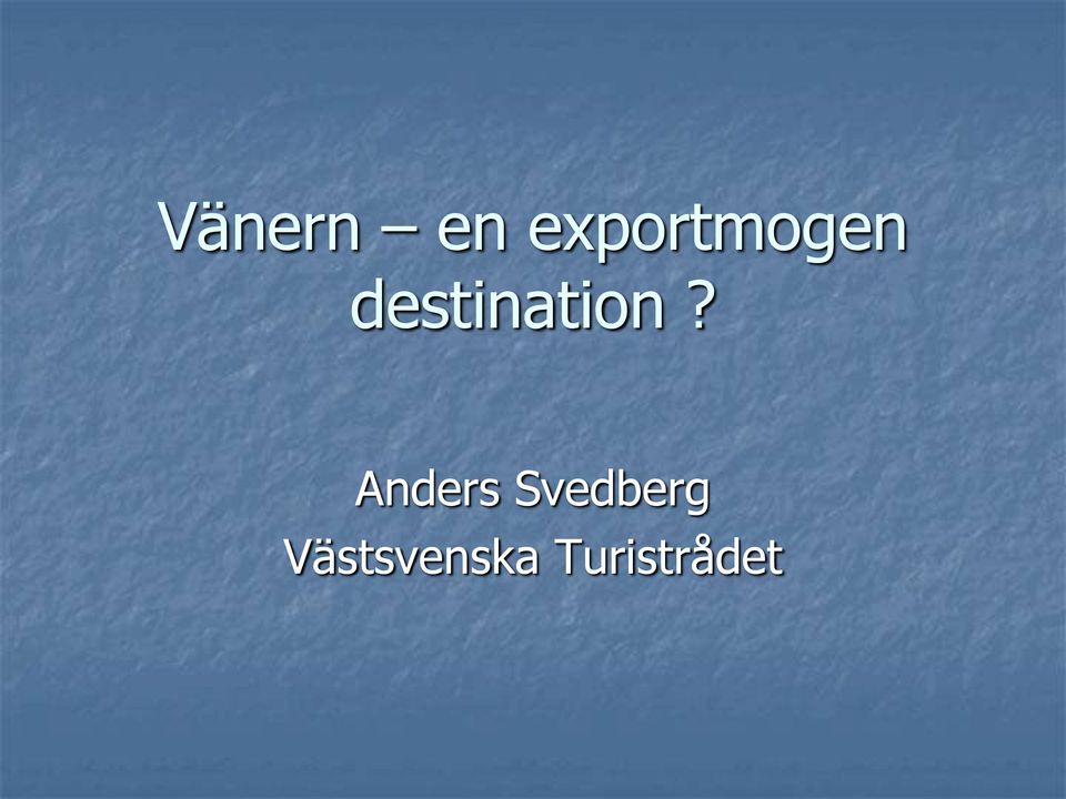 destination?