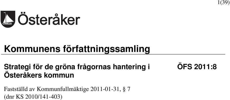 Österåkers kommun ÖFS 2011:8 Fastställd av