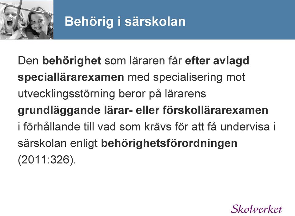 lärarens grundläggande lärar- eller förskollärarexamen i förhållande till