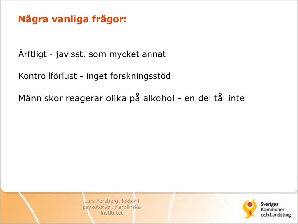 Kontrollförlust - inget