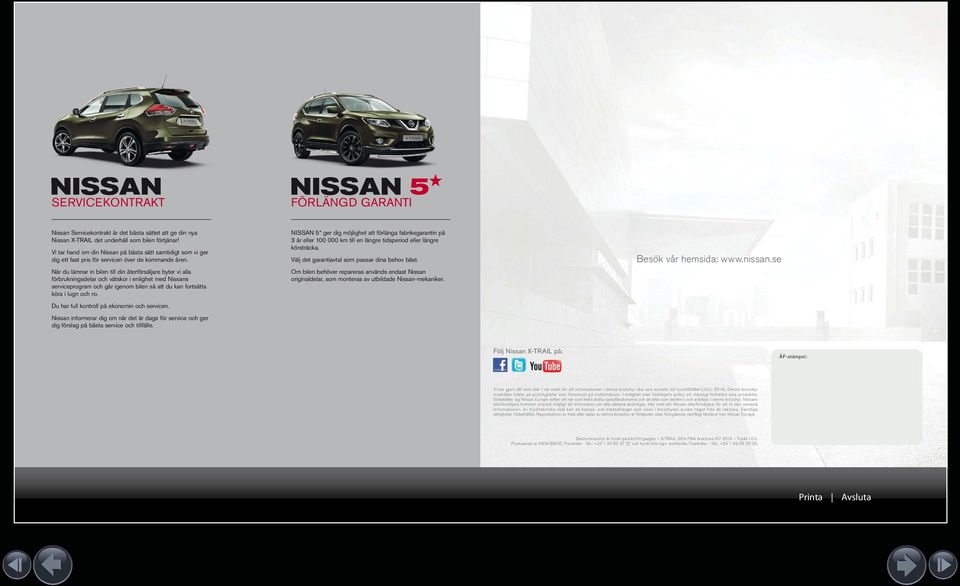 När du lämnar in bilen till din återförsäljare byter vi alla förbrukningsdelar och vätskor i enlighet med Nissans serviceprogram och går igenom bilen så att du kan fortsätta köra i lugn och ro.