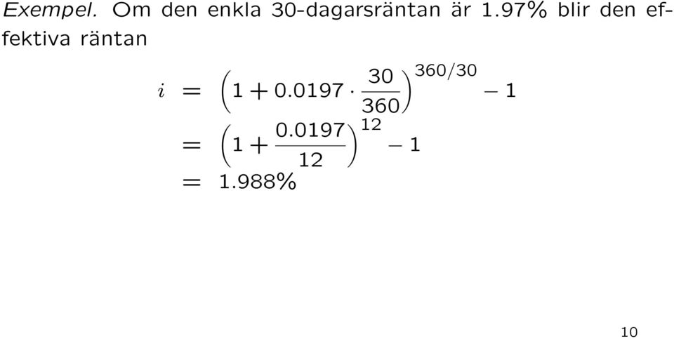 97% blir den effektiva räntan ( )