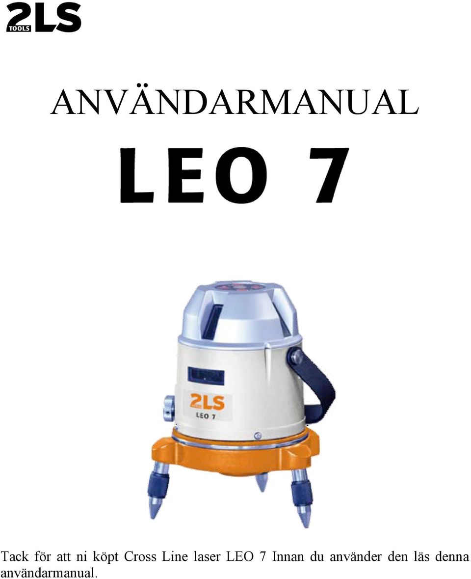 laser LEO 7 Innan du