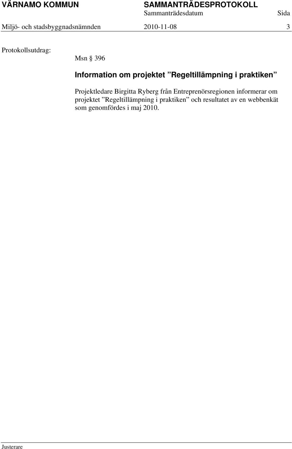 från Entreprenörsregionen informerar om projektet Regeltillämpning i
