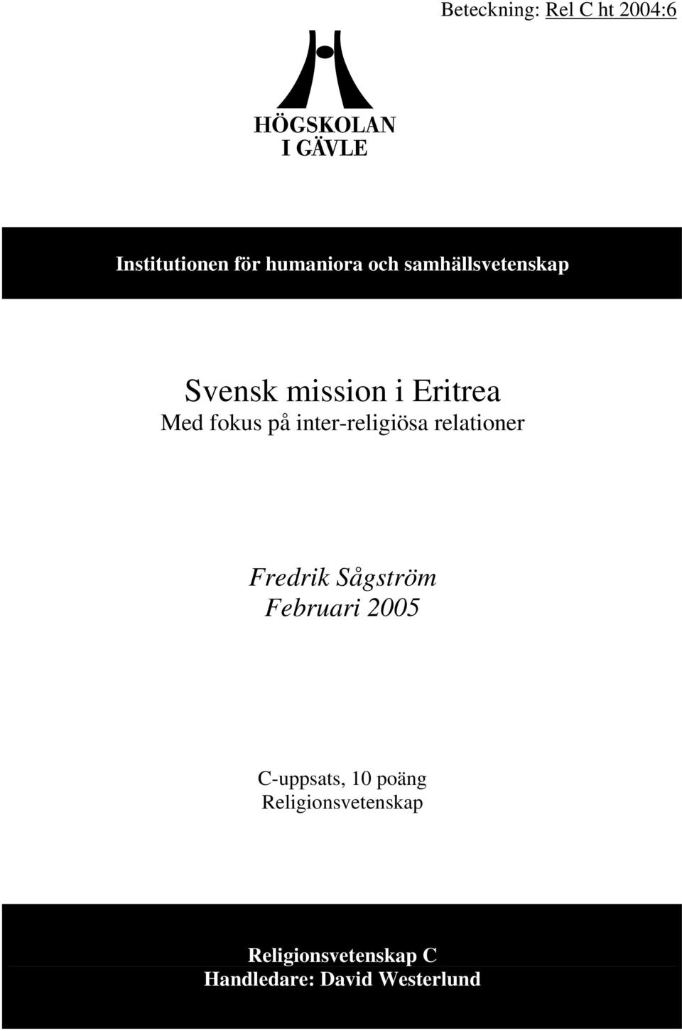 inter-religiösa relationer Fredrik Sågström Februari 2005