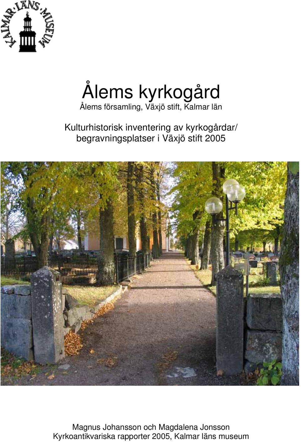 begravningsplatser i Växjö stift 2005 Magnus Johansson