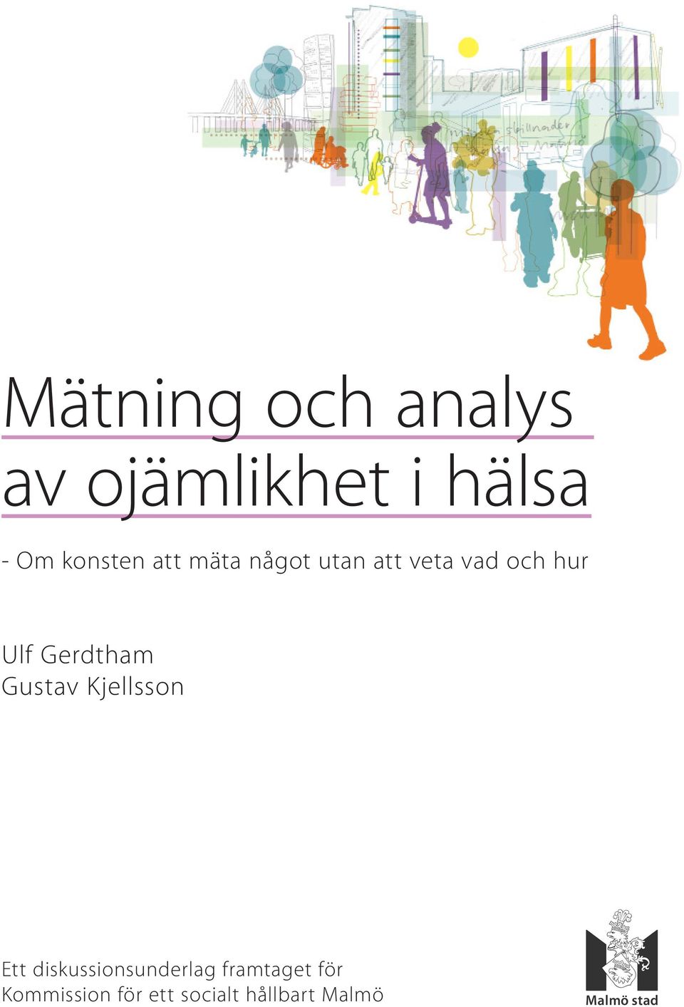 Ulf Gerdtham Gustav Kjellsson Ett