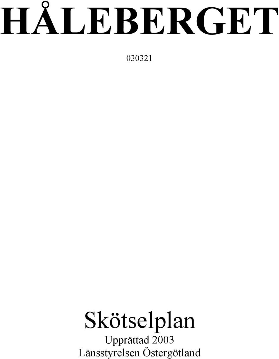 Upprättad 2003