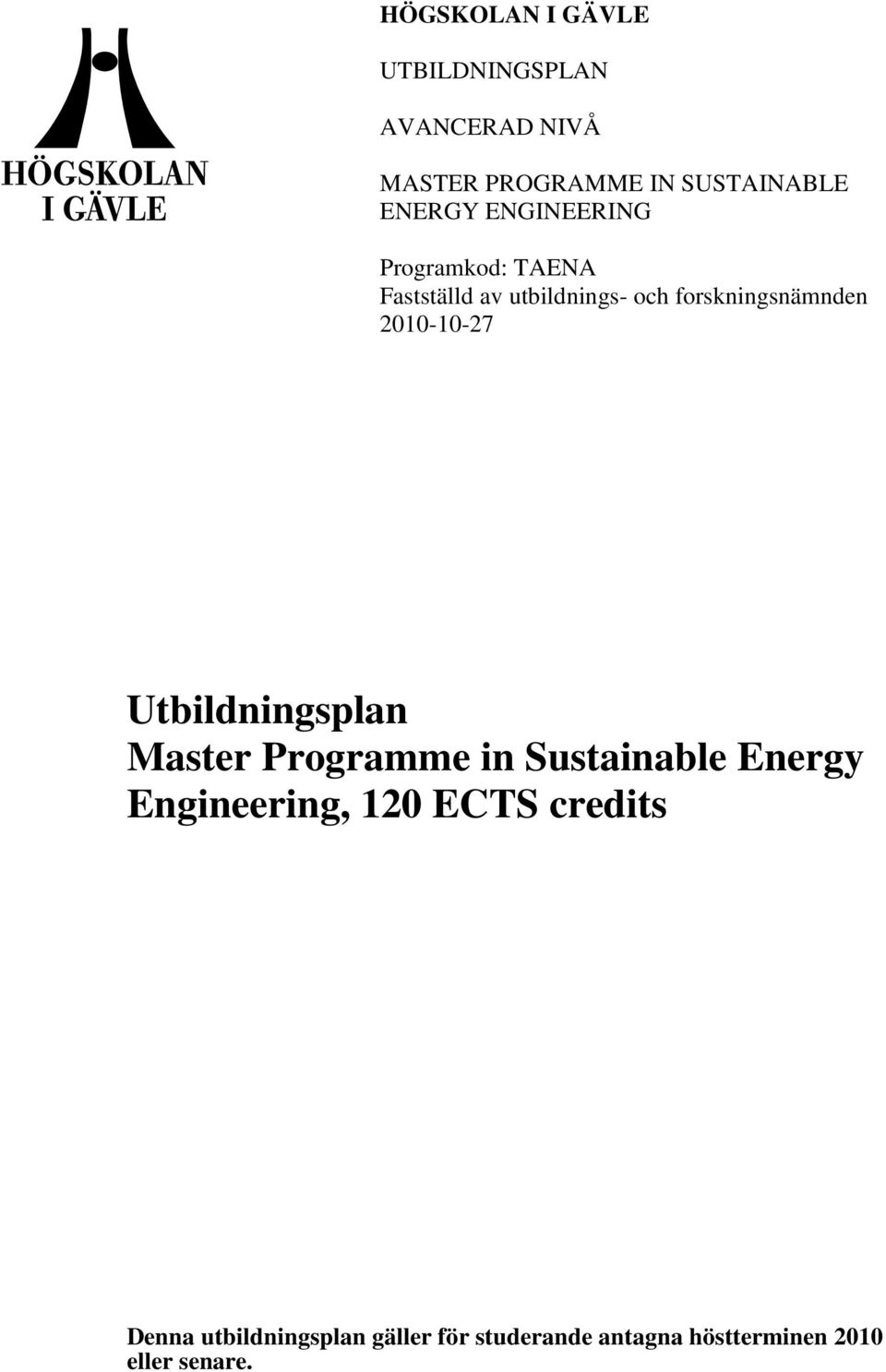 2010-10-27 Utbildningsplan Master Programme in Sustainable Energy Engineering, 120