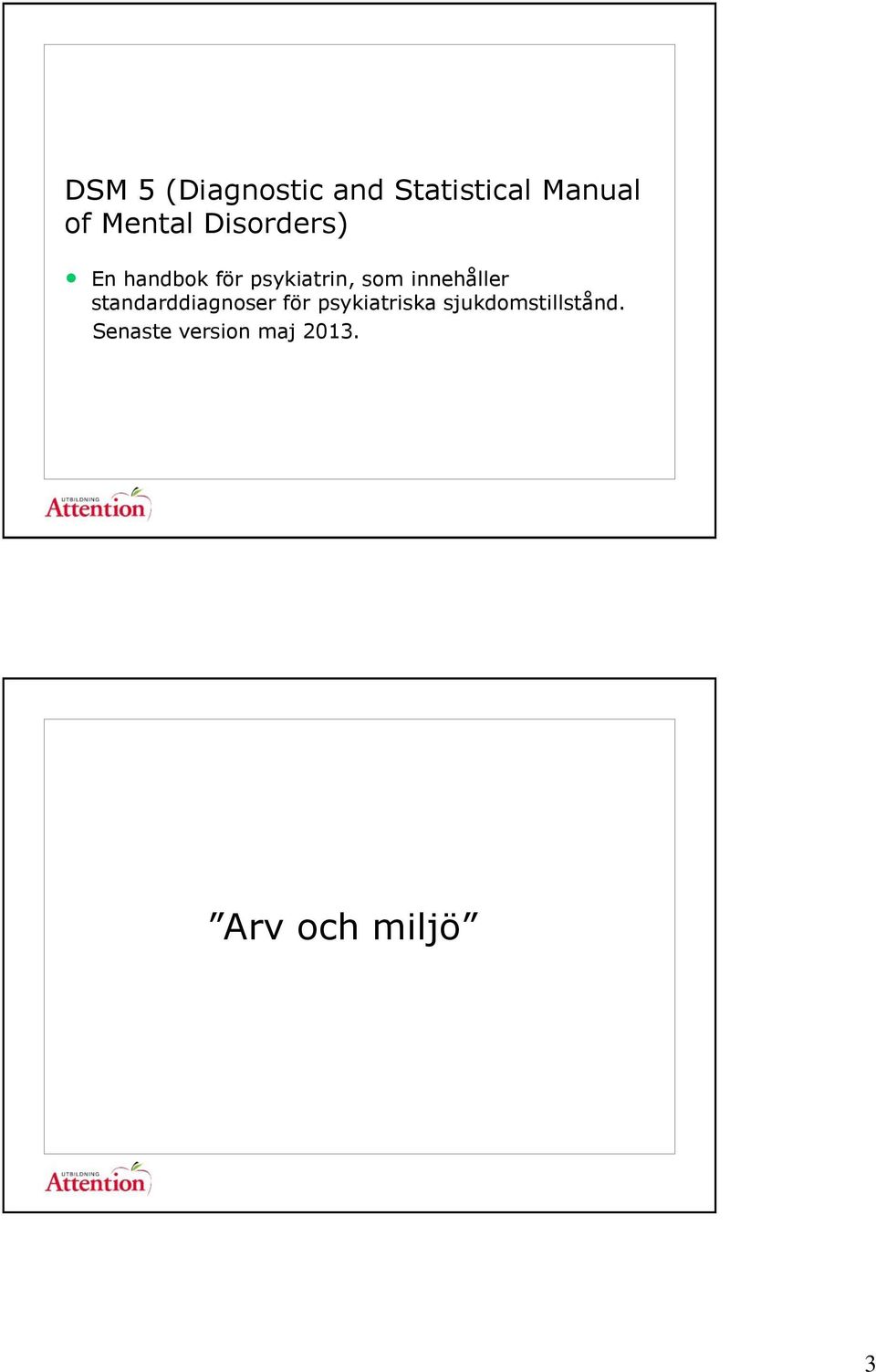 innehåller standarddiagnoser för psykiatriska