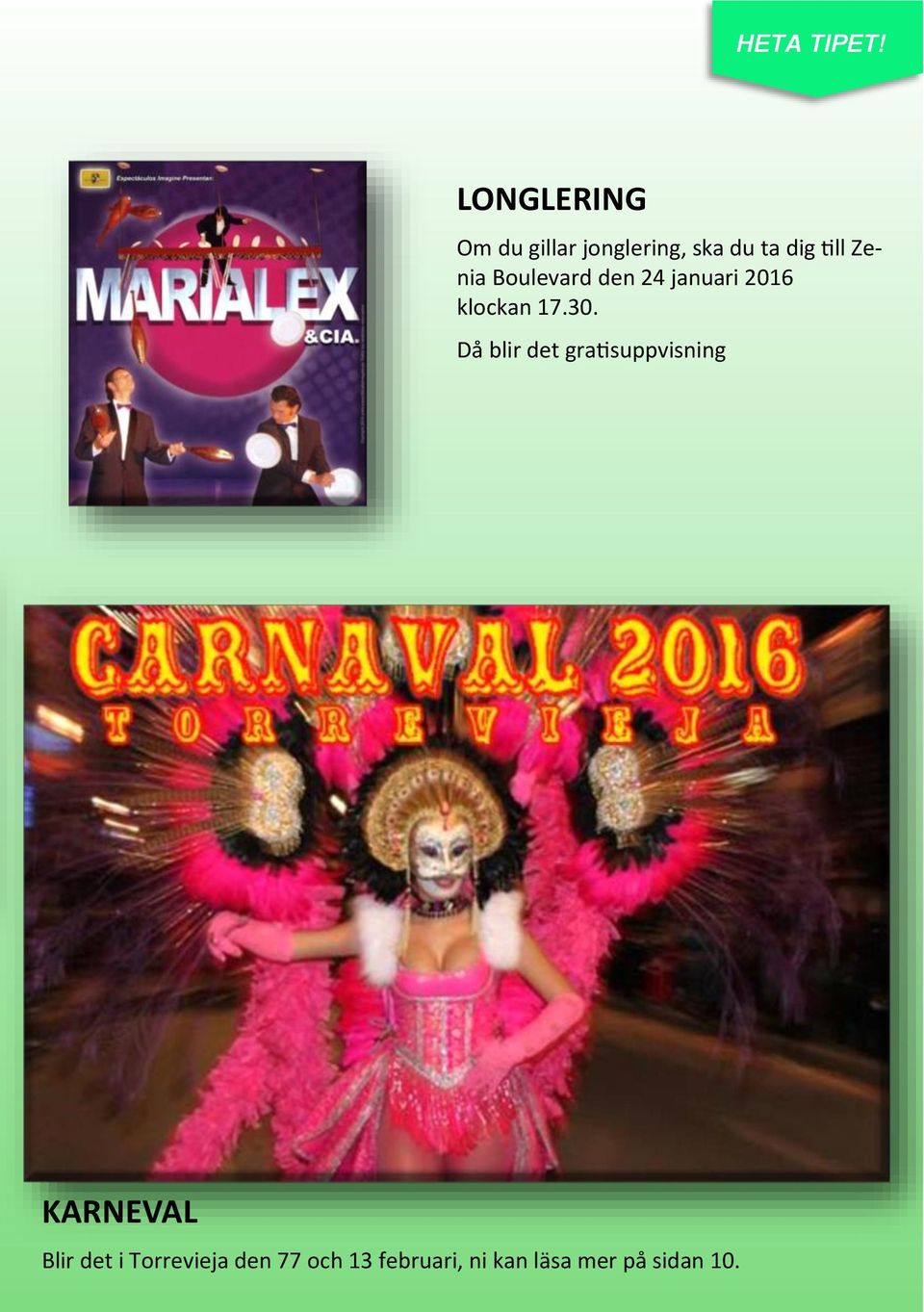 Zenia Boulevard den 24 januari 2016 klockan 17.30.