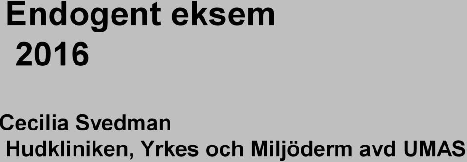 Hudkliniken, Yrkes