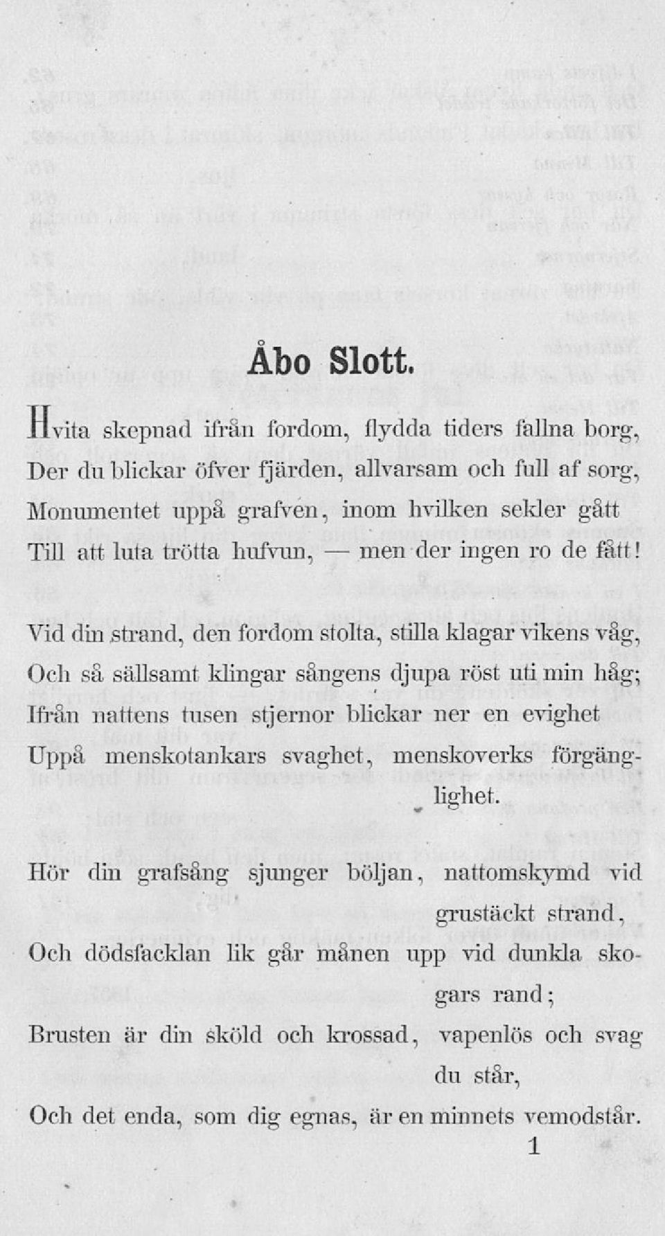 luta trötta hufvun, men der ingen ro de fått!