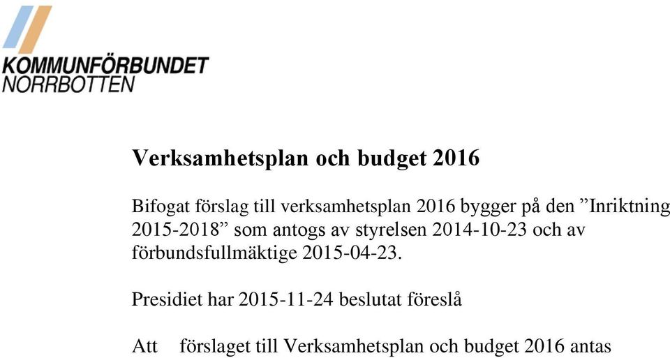 2014-10-23 och av förbundsfullmäktige 2015-04-23.