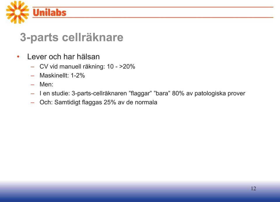 studie: 3-parts-cellräknaren flaggar bara 80% av