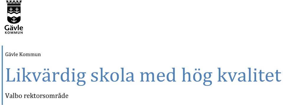 med hög kvalitet