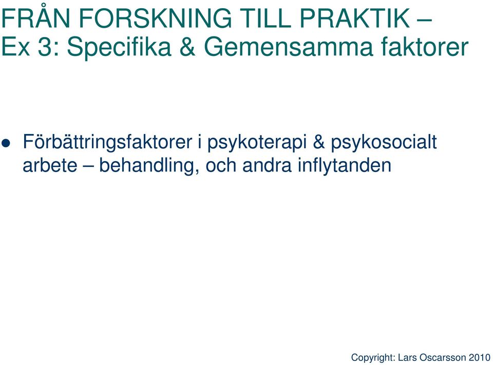 Förbättringsfaktorer i psykoterapi &