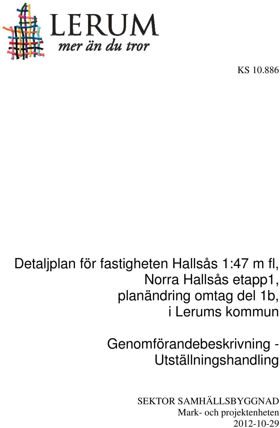 Hallsås etapp1, planändring omtag del 1b, i Lerums