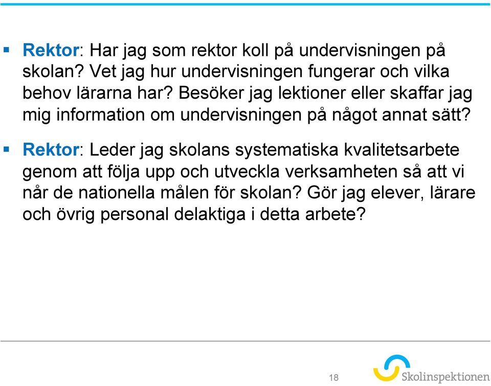 Besöker jag lektioner eller skaffar jag mig information om undervisningen på något annat sätt?