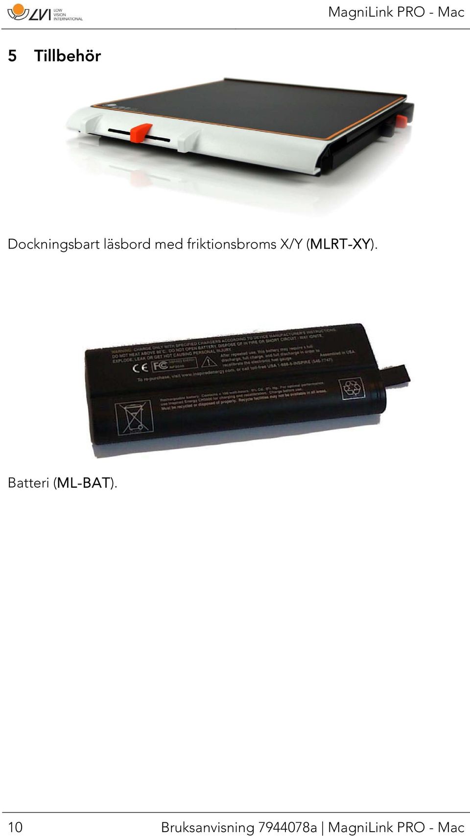 (MLRT-XY). Batteri (ML-BAT).
