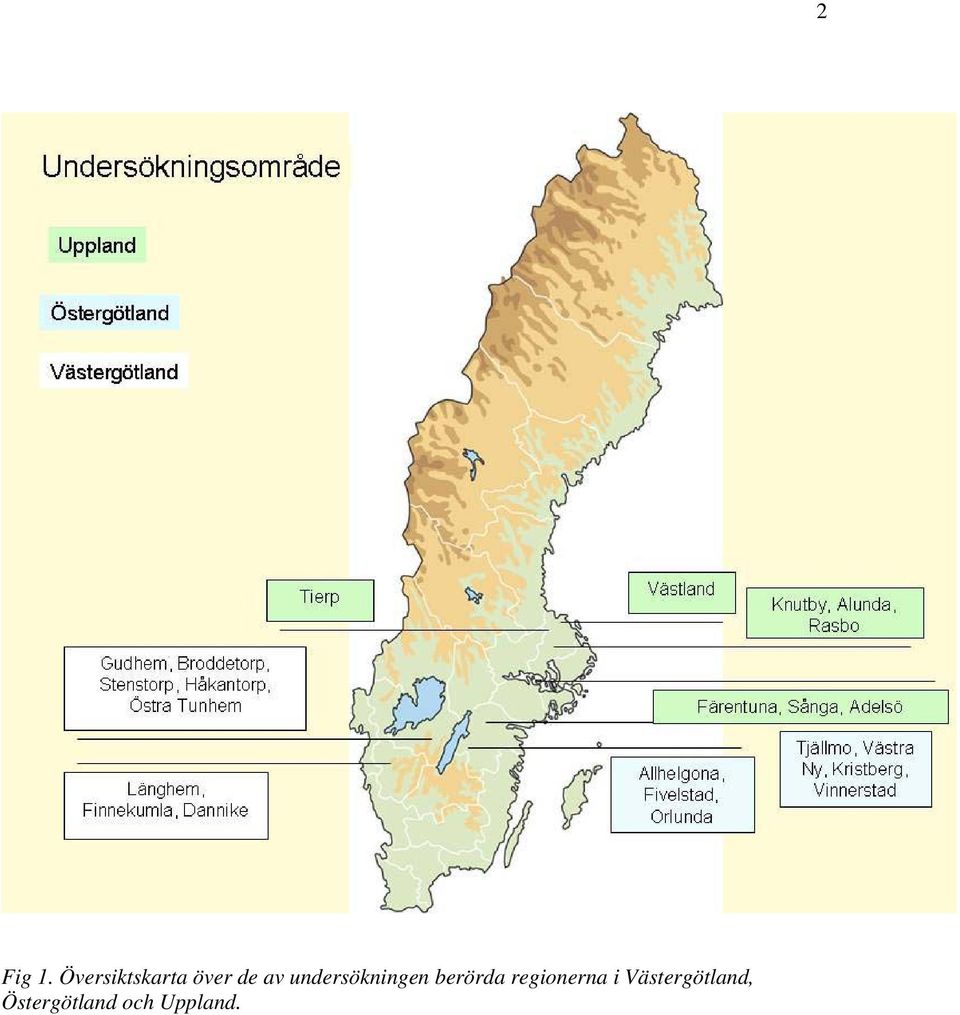 undersökningen berörda