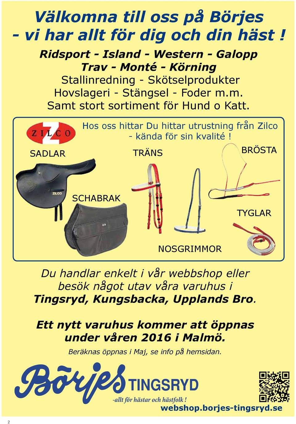 SADLAR Hos oss hittar Du hittar utrustning från Zilco - kända för sin kvalité!