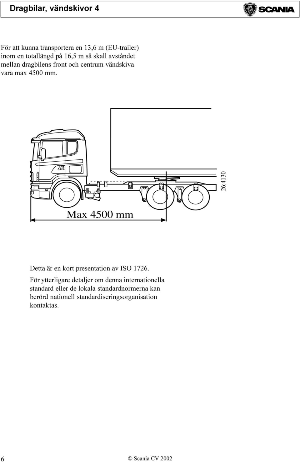 26:4130 Max 4500 mm Detta är en kort presentation av ISO 1726.