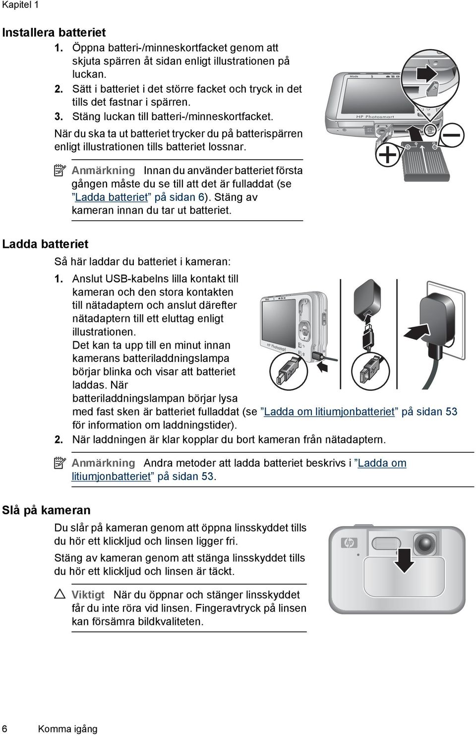 När du ska ta ut batteriet trycker du på batterispärren enligt illustrationen tills batteriet lossnar.