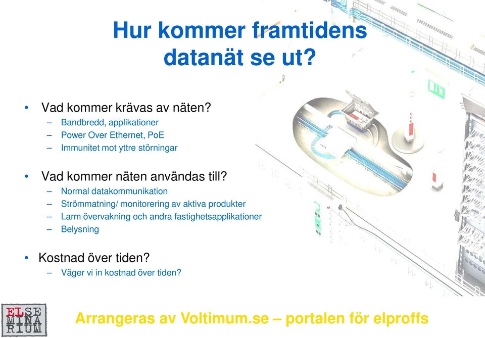 användas till?