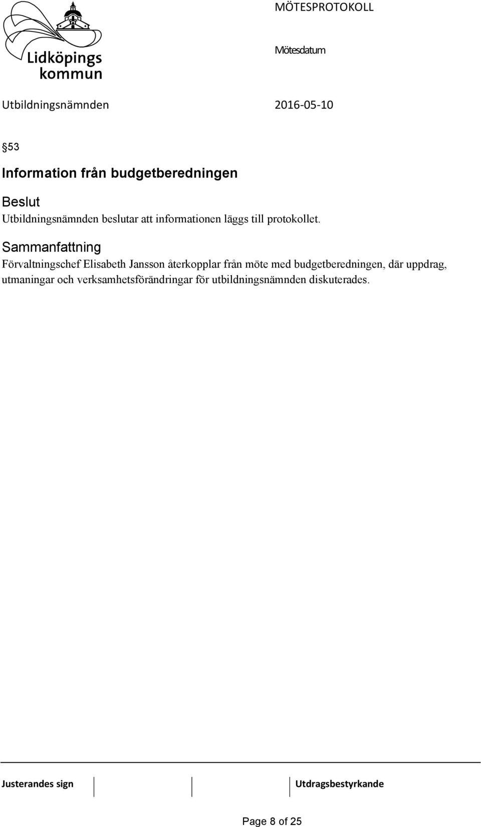 Förvaltningschef Elisabeth Jansson återkopplar från möte med
