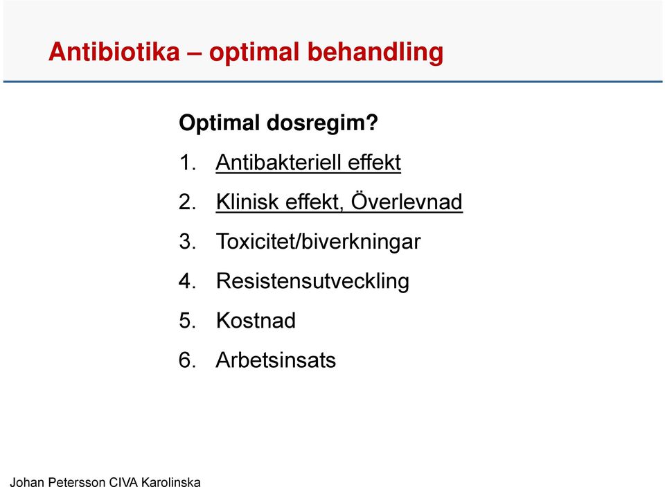 Klinisk effekt, Överlevnad 3.