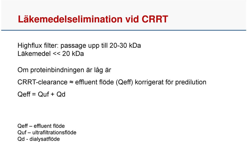 CRRT-clearance effluent flöde (Qeff) korrigerat för predilution