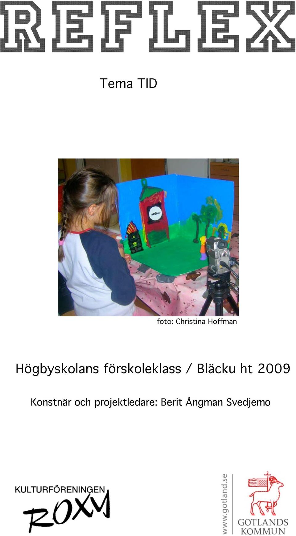 förskoleklass / Bläcku ht 2009
