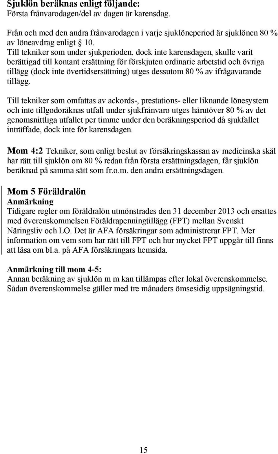 dessutom 80 % av ifrågavarande tillägg.