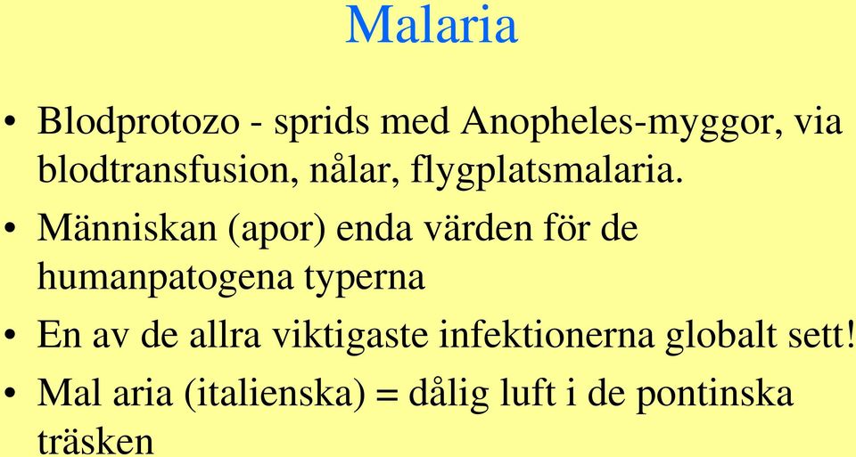 Människan (apor) enda värden för de humanpatogena typerna En av de