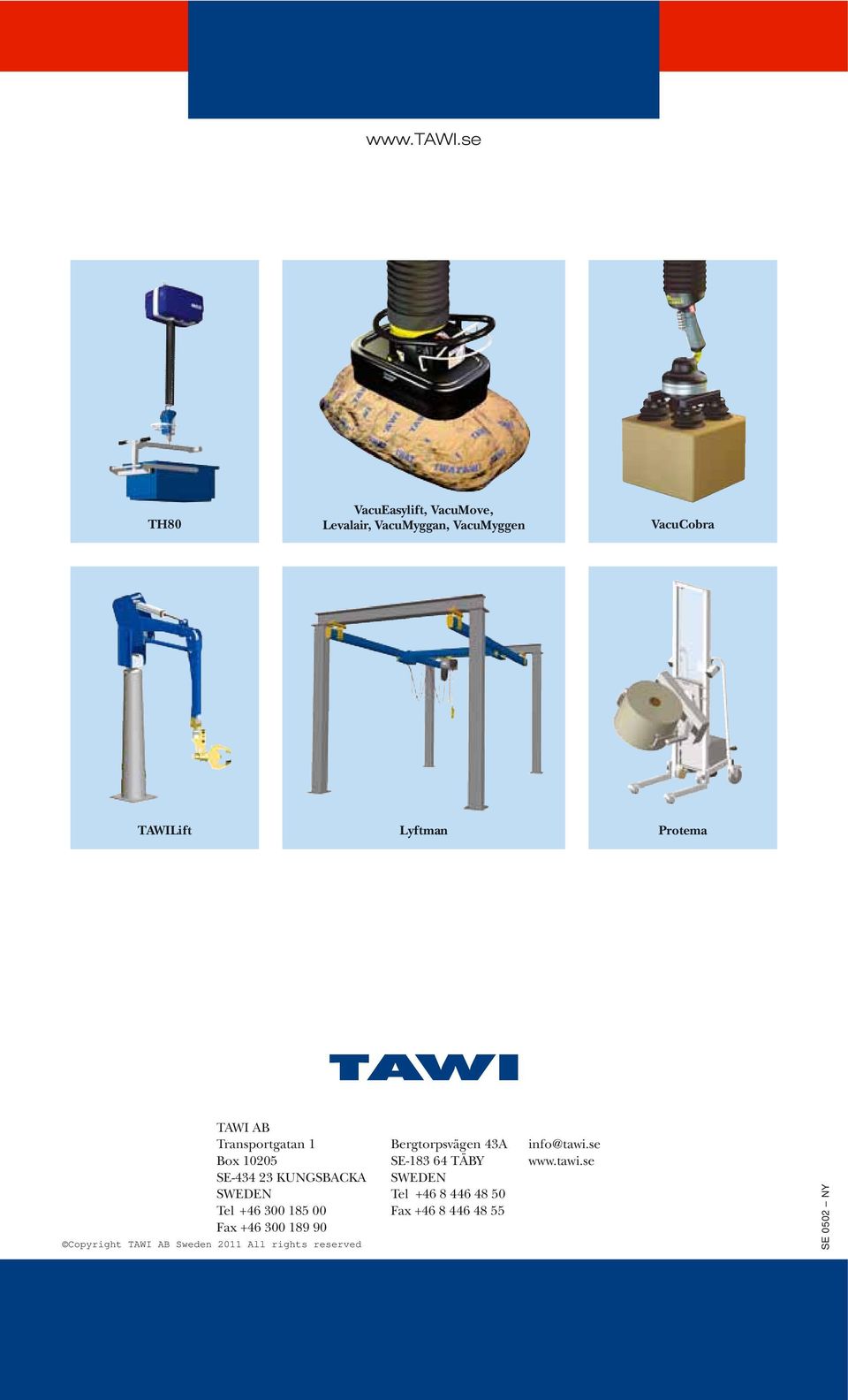 TAWILift Lyftman Protema TAWI AB Transportgatan 1 Box 10205 SE-434 23 KUNGSBACKA