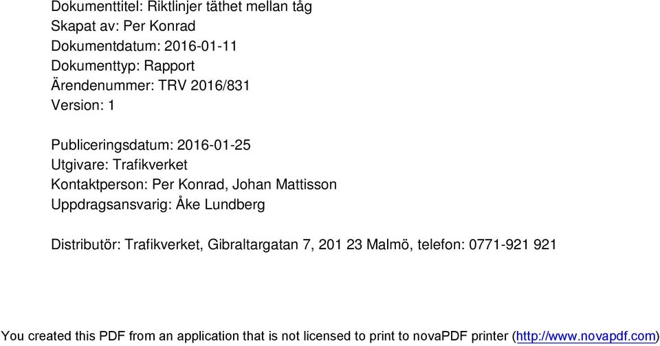 2016-01-25 Utgivare: Trafikverket Kontaktperson: Per Konrad, Johan Mattisson