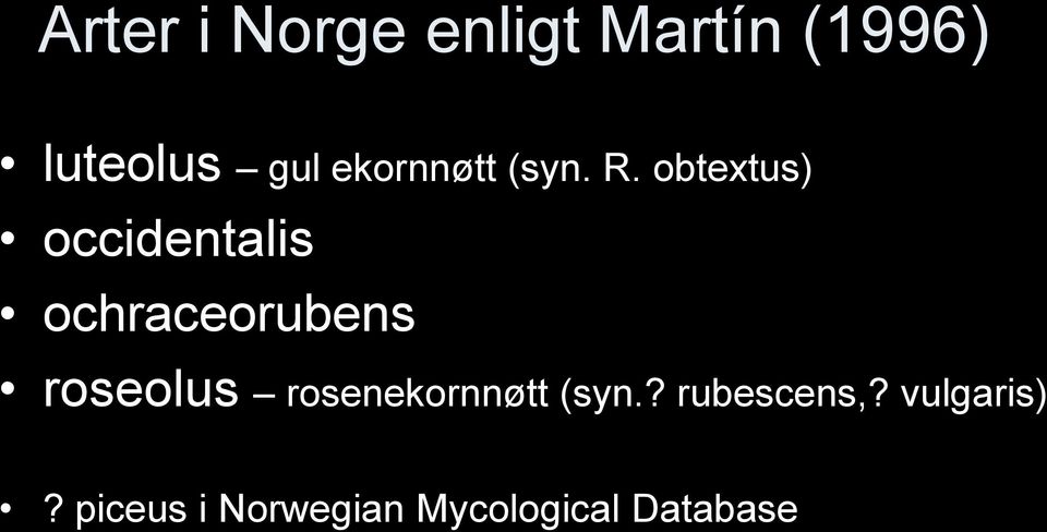 obtextus) occidentalis ochraceorubens roseolus