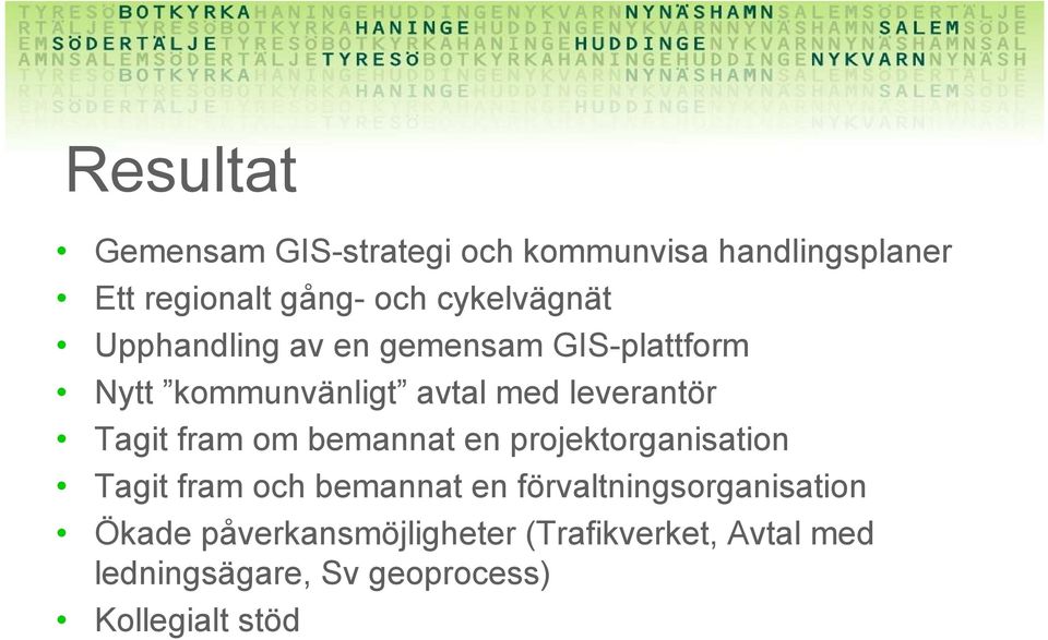 Tagit fram om bemannat en projektorganisation Tagit fram och bemannat en