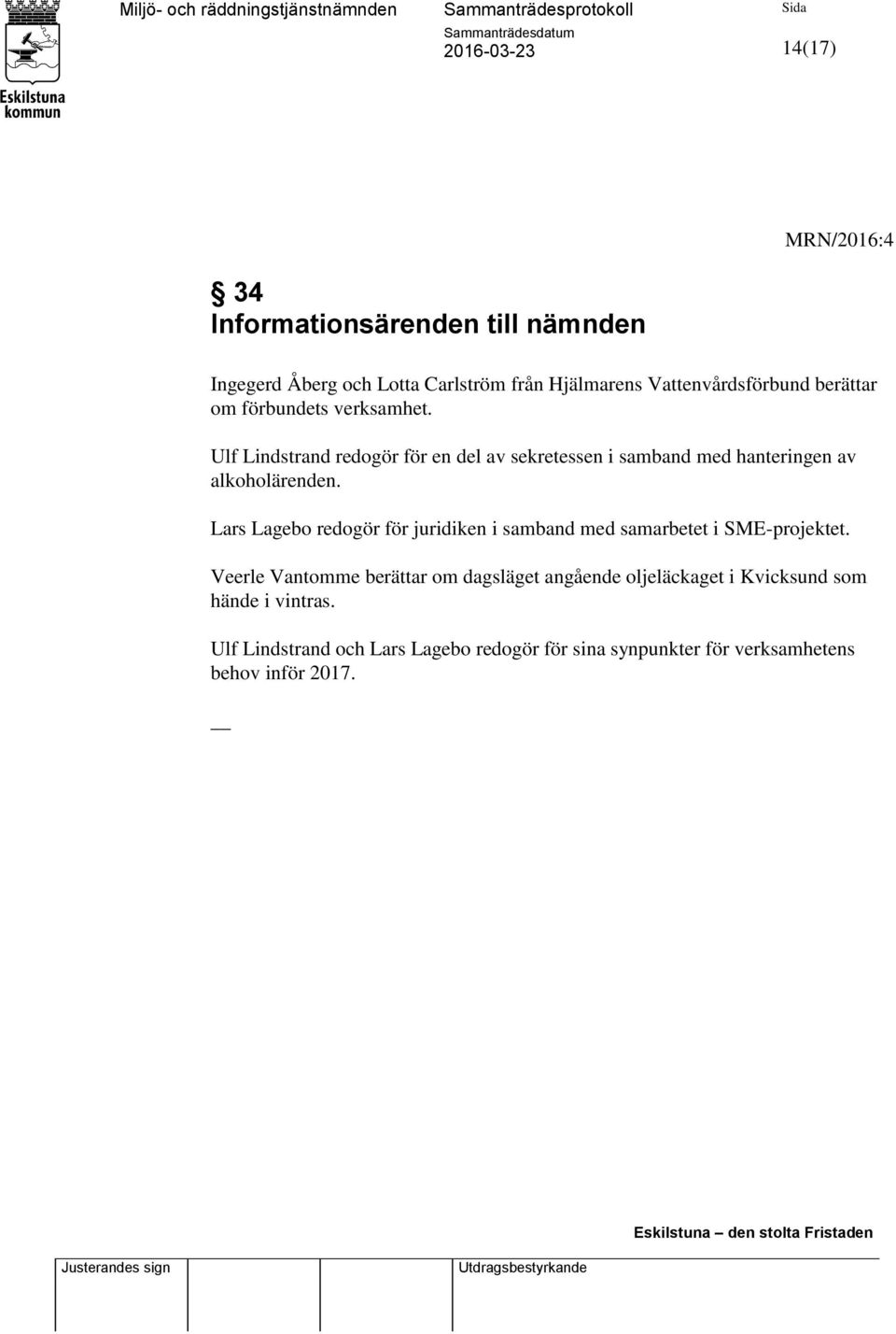 Lars Lagebo redogör för juridiken i samband med samarbetet i SME-projektet.