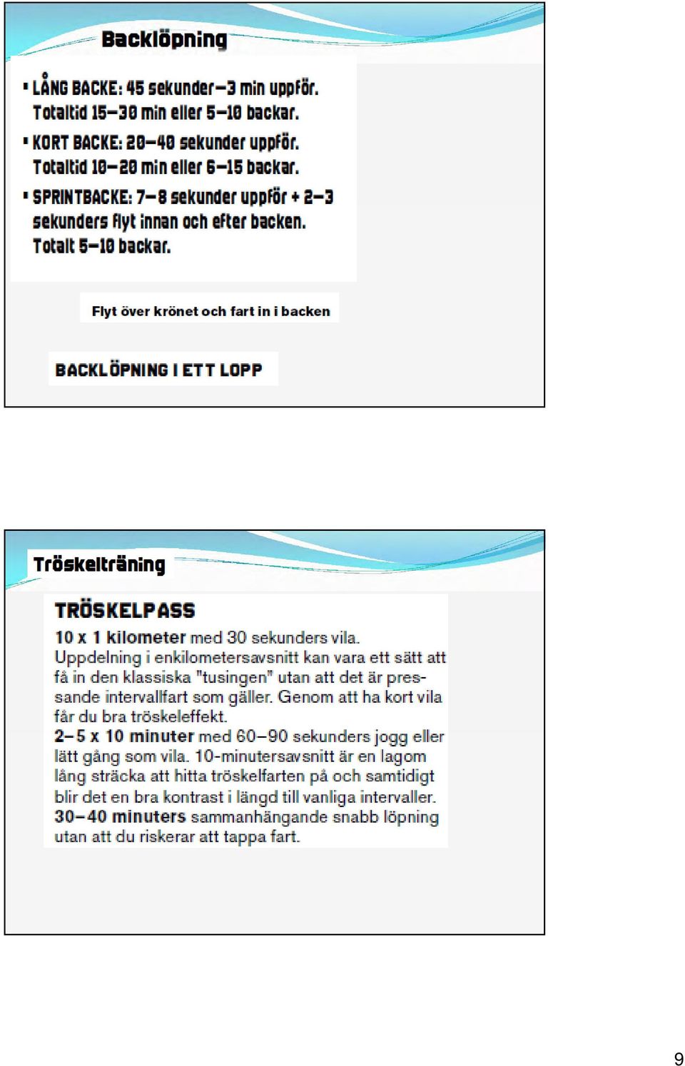 Förhöjd muskelstyrka Starkare senor/ligament