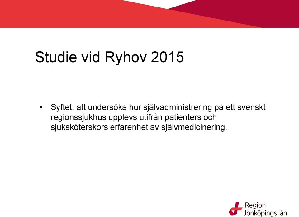 regionssjukhus upplevs utifrån patienters